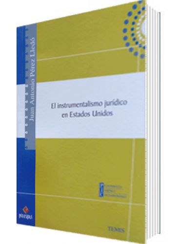 EL INSTRUMENTALISMO JURÍDICO EN ESTADOS UNIDOS EL INSTRUMENTALISMO JURÍDICO EN ESTADOS UNIDOS
